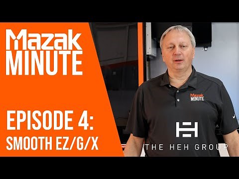 Mazak Minute | Episode 4 | Smooth EZ/G/X