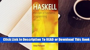 [Read] Haskell: the Craft of Functional Programming  For Full