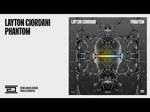 Layton Giordani - Phantom | Drumcode