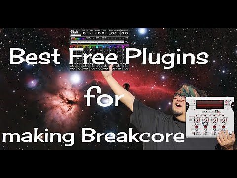 Best Free Plugins For Making Breakcore
