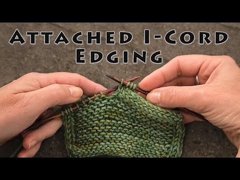 #KnitTip: Attached I-Cord Edging Video Tutorial