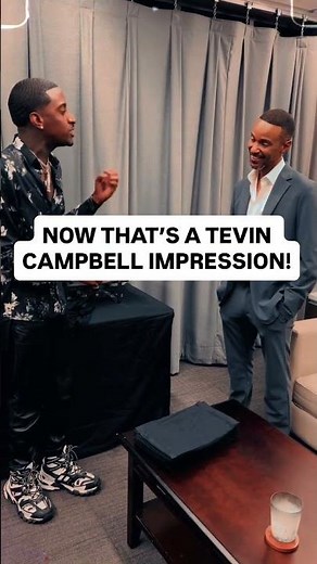 Now That’s a Tevin Campbell Impression!