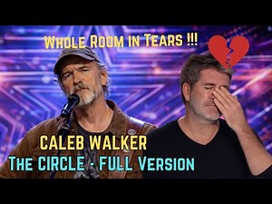 WHOLE ROOM IN TEARS! - “The Circle” - Caleb Walker | Full Performance |