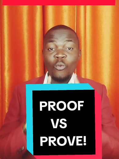 Understanding the Difference Between Proof and Prove