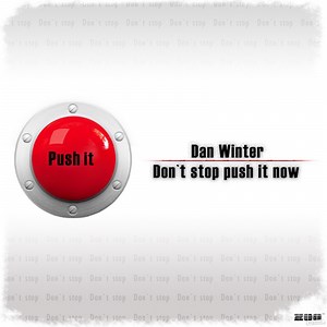 Don't Stop Push It Now (RainDropz! Remix) - Dan Winter: Song Lyrics, Music Videos & Concerts