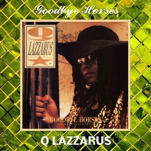 Goodbye Horses - Q LAZZARUS 1988 📀 Silence Of The Lambs OST