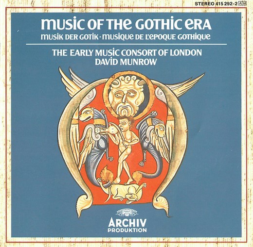 The Early Music Consort Of London, David Munrow - Music Of The Gothic Era (Musik Der Gotik • Musique De L'Epoque Gothique)