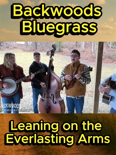Leaning on the Everlasting Arms - Backwoods Bluegrass When the road gets heavy and the heart needs rest, Backwoods Bluegrass turns to faith and harmony. “Leaning on the Everlasting Arms” is bluegrass gospel comfort — steady voices, simple truth, and a song that’s carried believers through generations. | Bring Back Ole Country Music