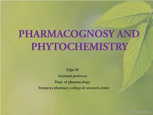 PHARMACOGNOSY AND PHYTOCHEMISTRY - SlideServe
