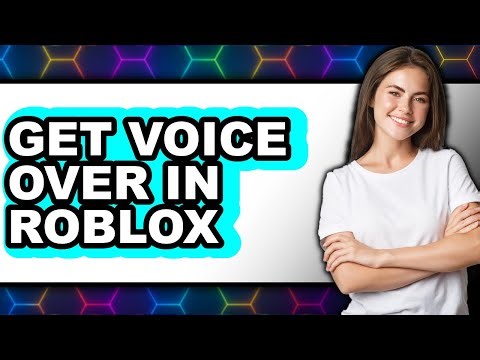 How to Get Voice Over in Roblox - Easy Guide