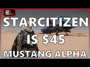 STAR CITIZEN IS $45 - The Mustang Alpha Starter Pack (2025/2026)