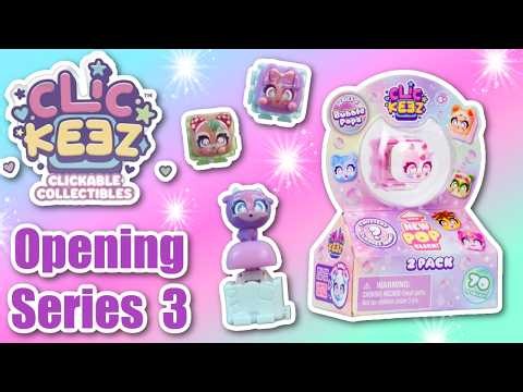 Trying ClicKeez for the first time! Series 3 Bubble Pops