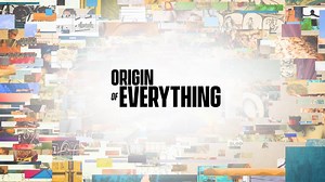Origin of Everything