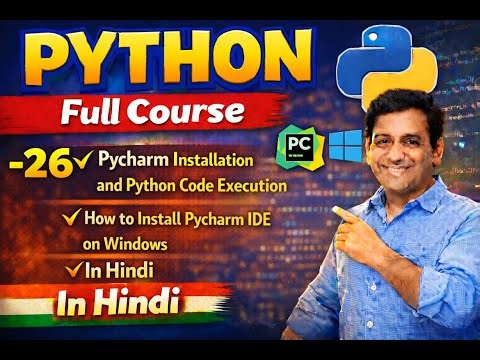26 Pycharm Installation and Python Code Execution How to Install Pycharm IDE on Windows in Hindi