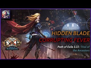 PoE 3.22 : ToTA : Hidden Blade Corrupting Fever Gameplay Showcase