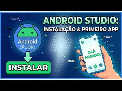 Instalação do Android Studio e criando seu primeiro App