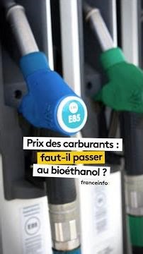 Prix des carburants : faut-il passer au bioéthanol ?