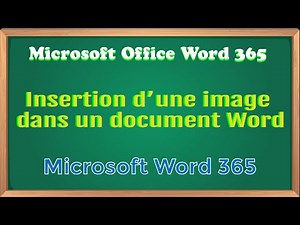 Comment insérer une image à un document Microsoft Office Word 365