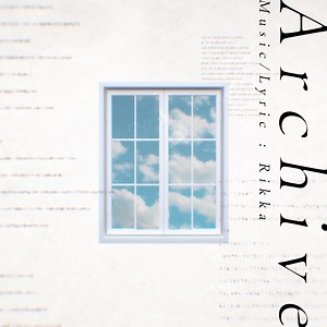 Rikka - Archive Lyrics in English | アーカイブ - Lyrical Nonsense