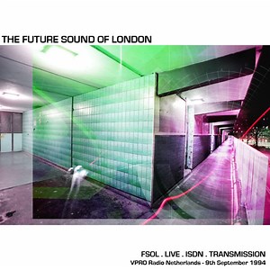 The Future Sound Of London - Live ISDN Transmission 4