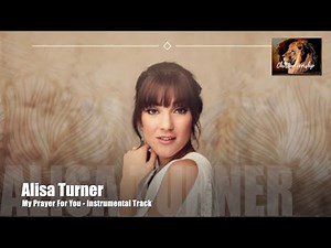 Alisa Turner - This is my prayer for you! Official Lyric Video