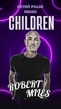 ROBERT MILES - CHILDREN (RETRO PULSE REMIX)