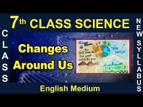 7th Class || English Medium || Science || Changes Around Us || 2020 New Syllabus || Digital Teacher