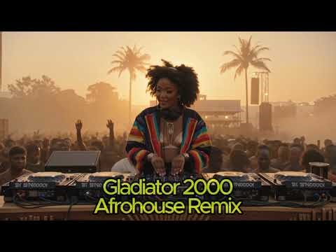 Gladiator 2000 Afro House KingDom Remix