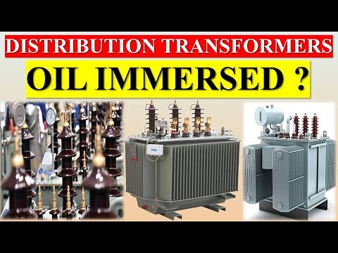 OIL IMMERSED TRANSFORMERS | Types & Purpose of Oil Immersed Transformers | Oil Immersed Transformers