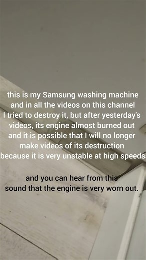 did I destroy the samsung washing machine and there won't be any more videos with it?!