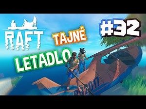 LETADLO! ✈️ [RAFT] #32