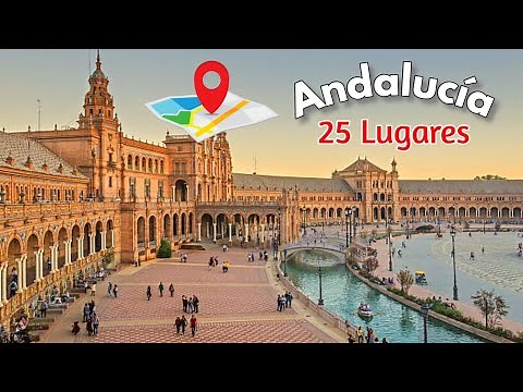 ANDALUSIA: 25 Must-See Places (Itineraries and Maps) | Andalusia Travel Guide (Spain)