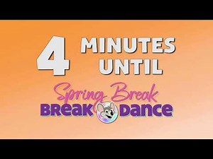 Spring Break Break Dance 2022 (5 Minute Countdown)