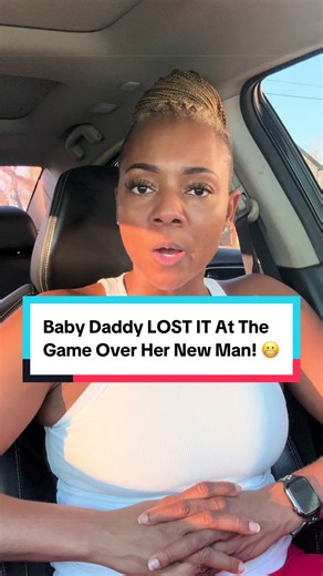 He pulled up MAD seeing her new man at the game 😳 #babydaddydrama #relationshiptea