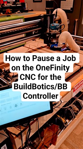 How to Pause a Job on the OneFinity CNC for the BuildBotics/BB Controller