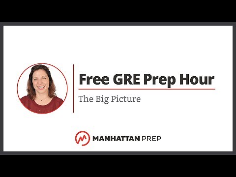 Free GRE Prep Hour: GRE - The Big Picture