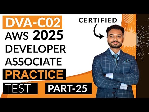 DVA-C02 AWS Certified Developer - Associate Practice Test 2025 | Part 25