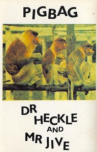 Pigbag - Dr Heckle And Mr Jive