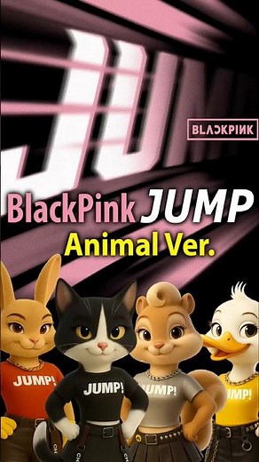 BLACKPINK_JUMP_animal ver. #jump #blackpinkjump #blackpink #jumpcover #jumpanimal #블랙핑크 #블랙핑크점프 #점프