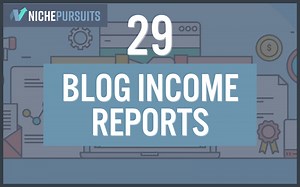 29 Blog Income Reports from $587 to $90,000  Per Month