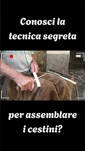 Conosci la tecnica segreta per assemblare i cestini?