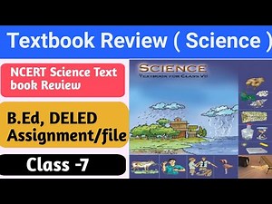Textbook Review / Analysis | Class -7 Science Textbook Review | SCERT Delhi | B.Ed assignment