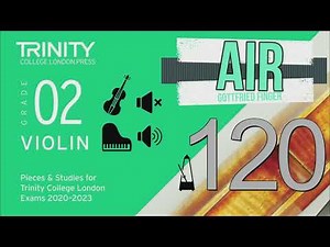 Air | Piano Accompaniment | Gottfried Finger | NO Repeat | Trinity Violin | TCL Grade 2 | 120