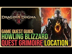 Howling Blizzard Location – Dragon's Dogma 2