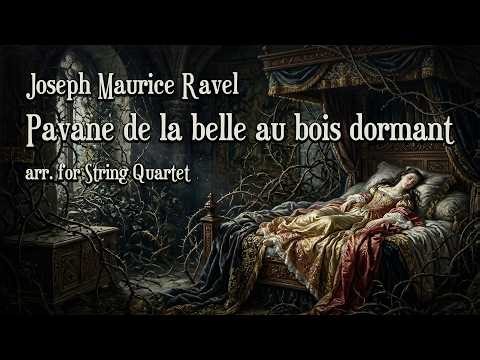 ラヴェル：眠れる森の美女のパヴァーヌ（弦楽四重奏版）｜マ・メール・ロワ