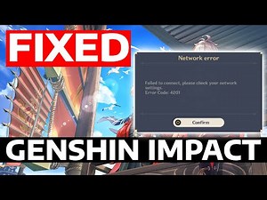 How To Fix Genshin Impact Network Error 4201 on PC