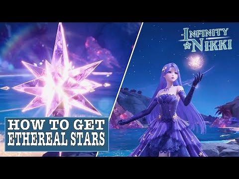 Infinity Nikki - How to Get ETHEREAL STARS