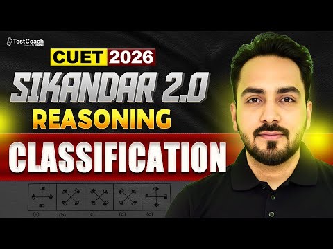 CUET 2026 Reasoning | Classification Complete Chapter Explained 🔥