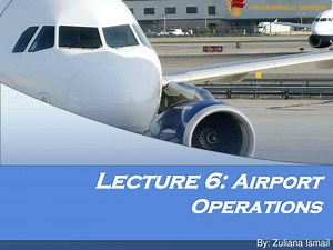Lecture 6: Airport Operations - SlideServe