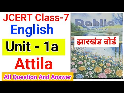 Jcert class 7 English Unit-1a Attila (All Question And Answer) || jcert class 7 english chapter 1